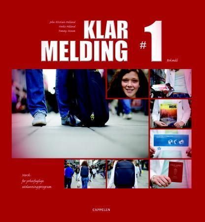 "Klar melding 1 - norsk for yrkesfaglige utdanningsprogram" av John Kristian Helland