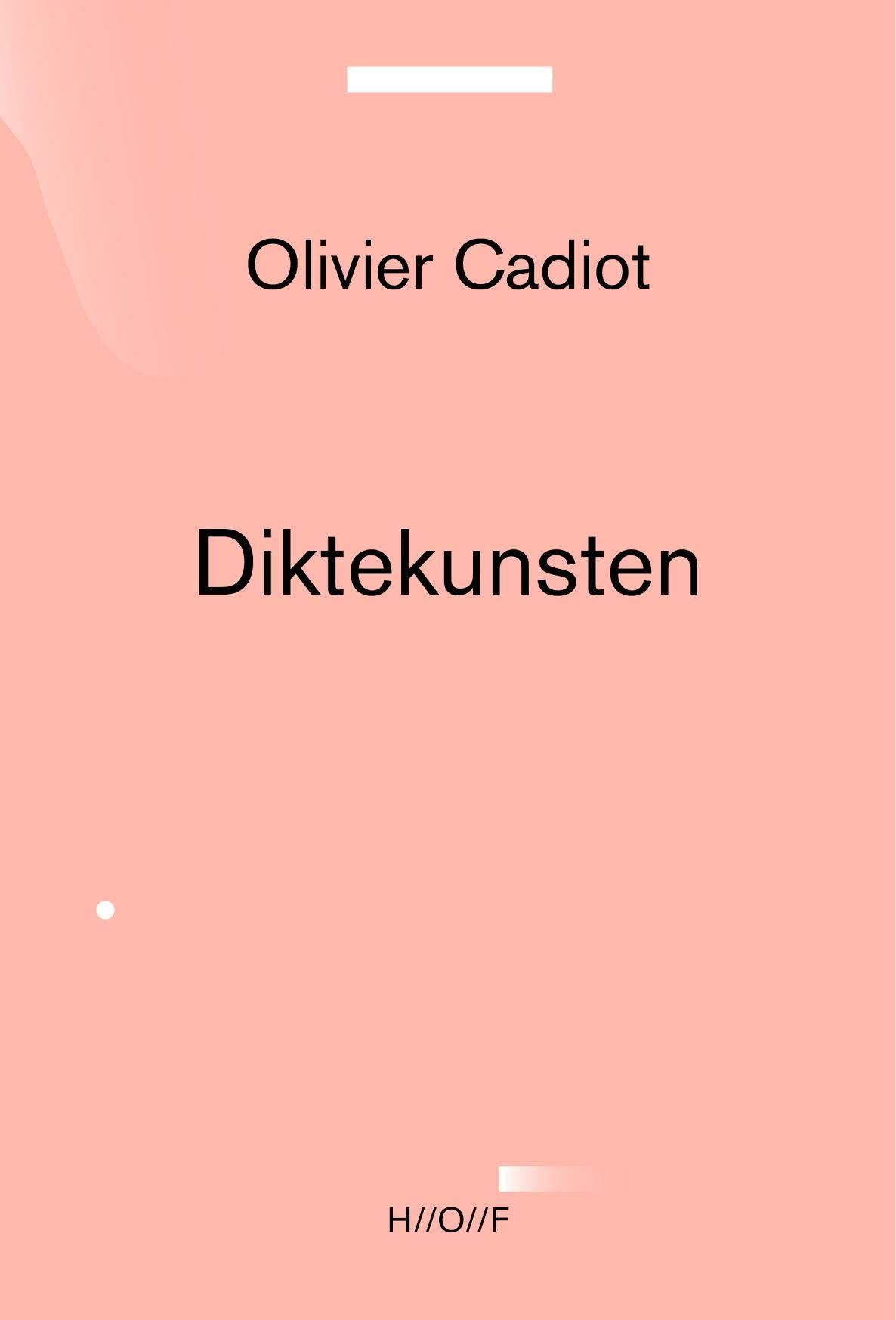"Diktekunsten" av Olivier Cadiot