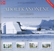 "Adolfkanonene - i batteriene: Dietl/Steigen, Theo/Trondenes, Lindemann/Calais, Schleswig-Holstein/Hel" av Harald Isachsen