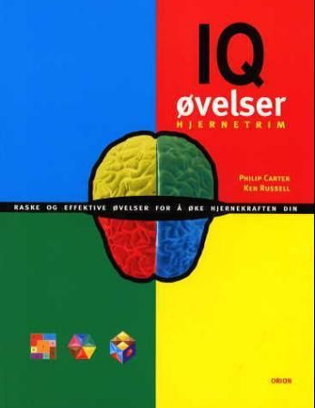 "IQ-øvelser - raske og effektive øvelser for å øke hjernekapasiteten din" av Philip Carter