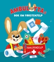 "Ambulottas bok om førstehjelp" av Astrid Dahl