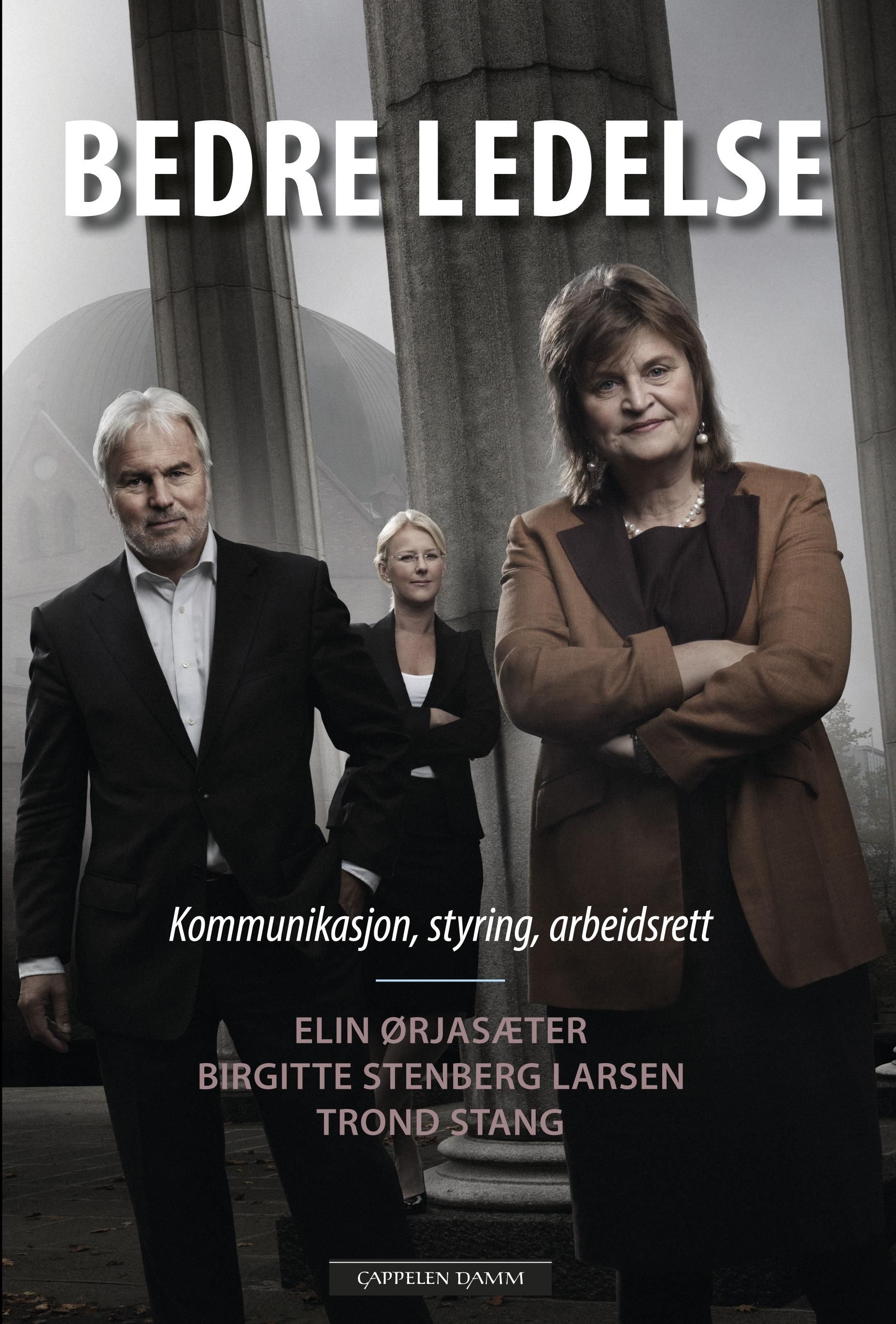 "Bedre ledelse - kommunikasjon, styring, arbeidsrett" av Elin Ørjasæter