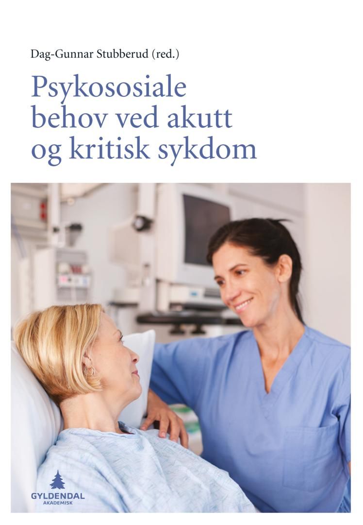 "Psykososiale behov ved akutt og kritisk sykdom" av Dag-Gunnar Stubberud