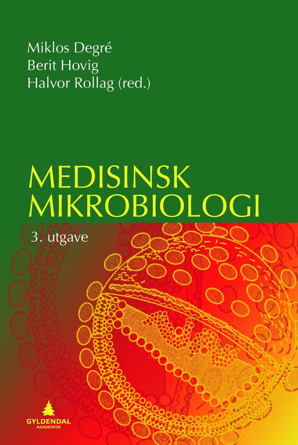 "Medisinsk mikrobiologi" av Miklos Degré