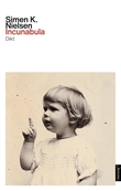 "Incunabula - dikt" av Simen K. Nielsen