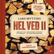 "Hel ved - II : absolutt alt om hogging, stabling og tørking - og vedfyringens sjel" av Lars Mytting