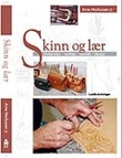 "Skinn og lær - matrialer, verktøy, teknikk, design" av Arne Markussen