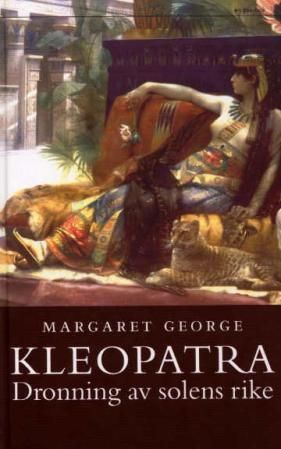 "Kleopatra - dronning av solens rike" av Margaret George