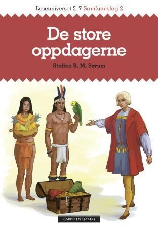 "De store oppdagerne - leseuniverset 5-7 : samfunnsfag 2" av Steffen R. M. Sørum