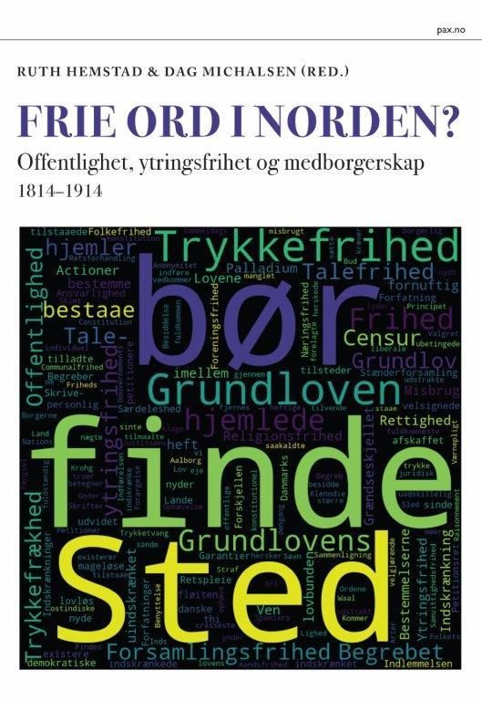 "Frie ord i Norden? - offentlighet, ytringsfrihet og medborgerskap 1814-1914" av Ruth Hemstad