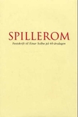 "Spillerom - festskrift til Einar Solbu på 60-årsdagen 3. februar 2002" av Astrid Holen