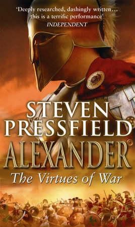 "Alexander - the virtues of war" av Steven Pressfield