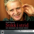 "Stikk i strid - ein biografi om Einar Førde" av Frank Rossavik