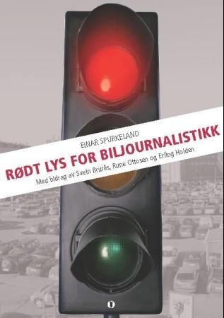 "Rødt lys for biljournalistikk" av Einar Spurkeland