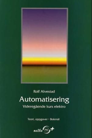 "Automatisering - for videregående kurs 1 elektro" av Rolf Alvestad