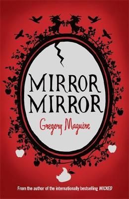"Mirror mirror" av Gregory Maguire