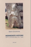 "Menneskets historie - opp til kolonitiden (ca. 1500)" av Børre Qvamme