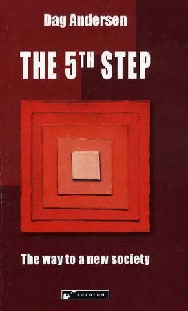 "The 5th step - the way to a new society" av Dag Andersen