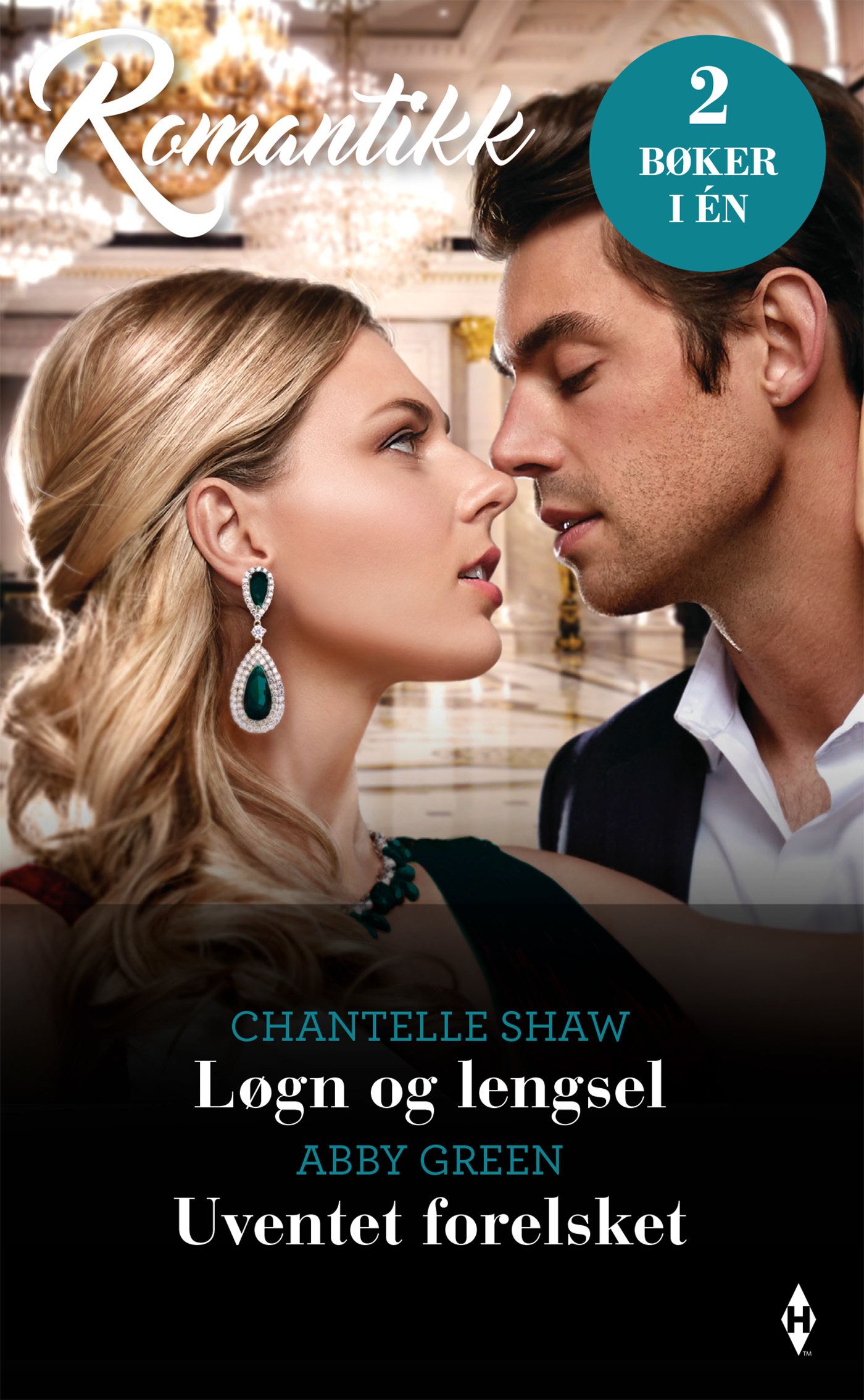 "Løgn og lengsel ; Uventet forelsket" av Chantelle Shaw