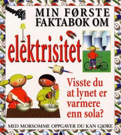 "Min første faktabok om elektrisitet - visste du at lynet er varmere enn sola?" av Helen Taylor