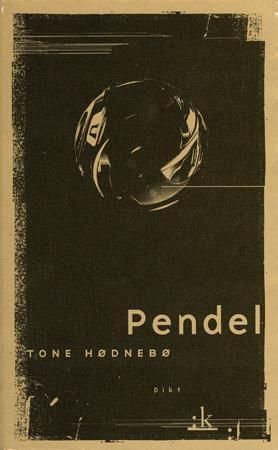 "Pendel - dikt" av Tone Hødnebø