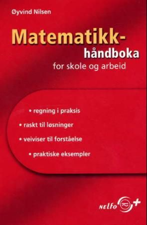 "Matematikkhåndboka - for skole og arbeid" av Øyvind Nilsen