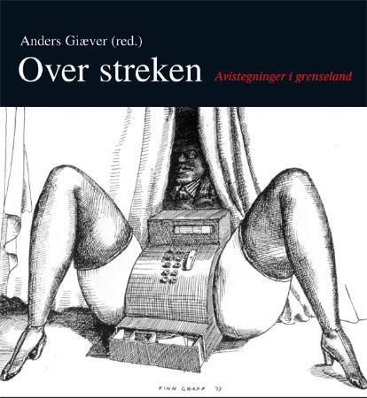 "Over streken - avistegninger i grenseland" av Anders Giæver