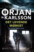 "Det levende mørket - kriminalroman" av Ørjan N. Karlsson