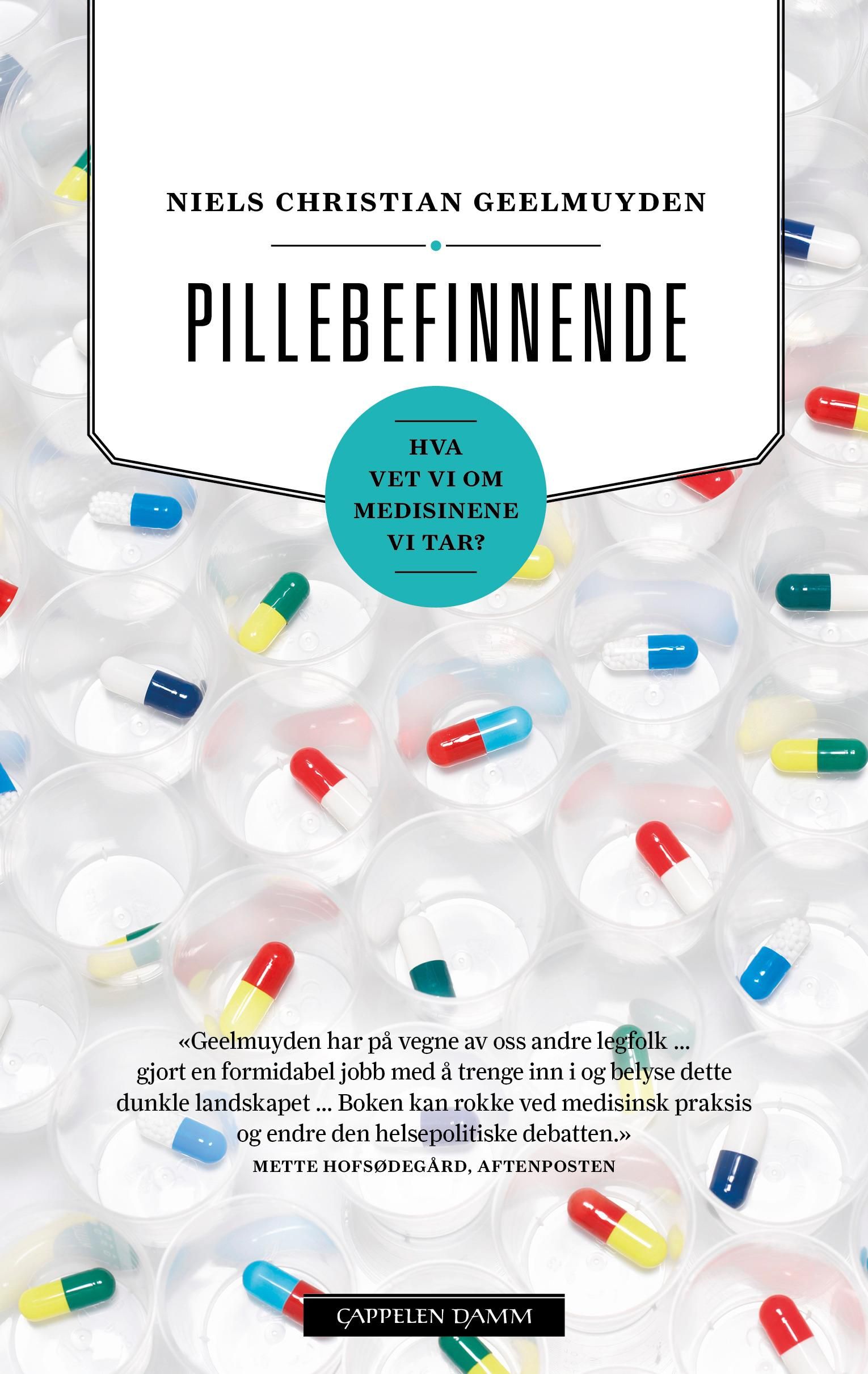 "Pillebefinnende - hva vet vi om medisinene vi tar?" av Niels Christian Geelmuyden