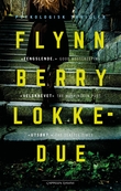 "Lokkedue" av Flynn Berry