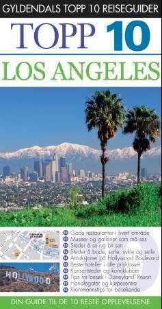 "Los Angeles - topp 10 : din guide til de 10 beste opplevelsene" av Catherine Gerber