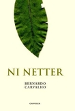 "Ni netter - roman" av Bernardo Carvalho