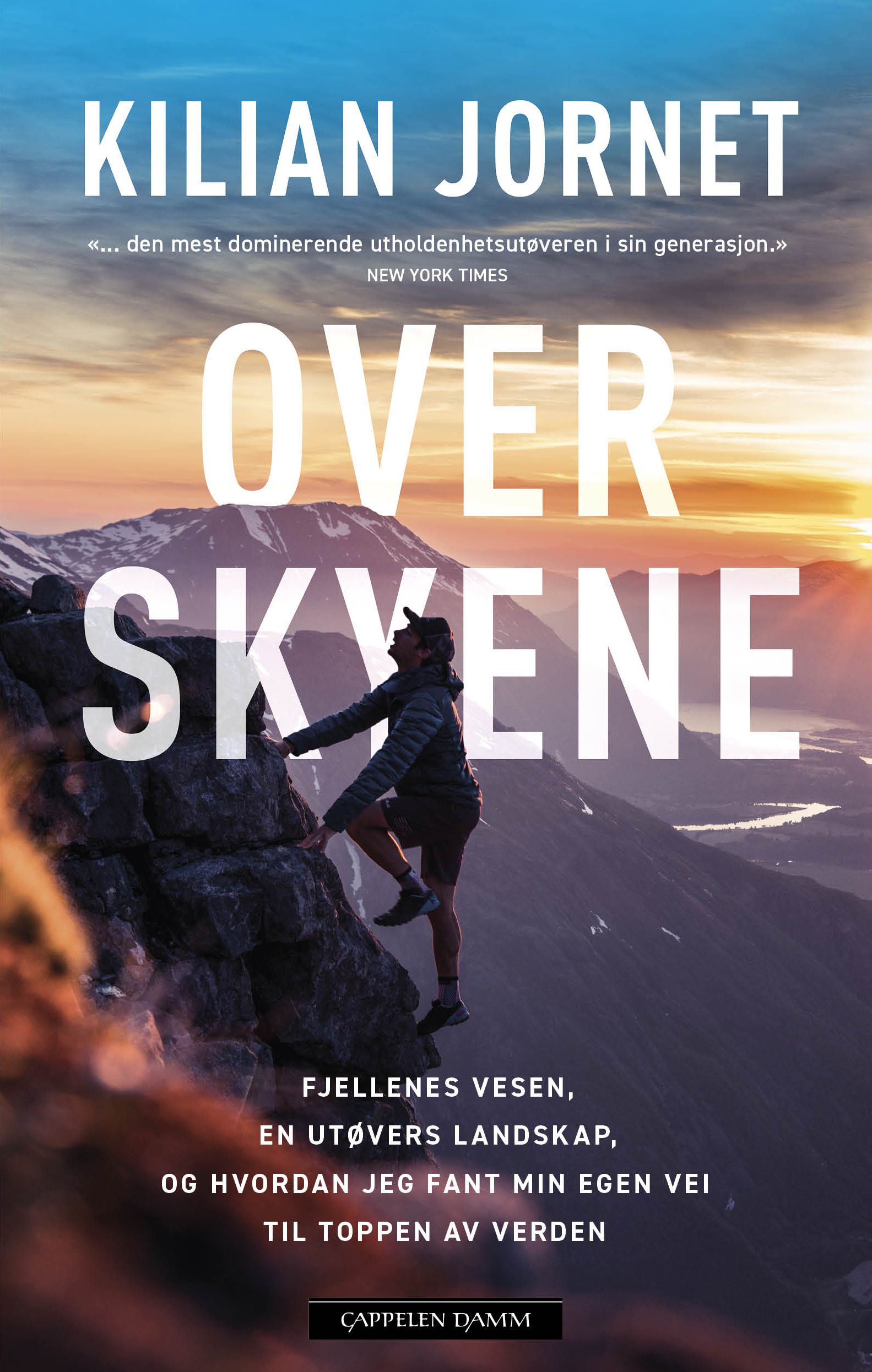 "Over skyene - fjellenes vesen, en utøvers landskap, og hvordan jeg fant min egen vei til toppen av verden" av Kilian Jornet