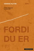 "Fordi du er - dikt" av Odveig Klyve