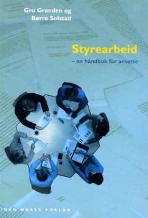 "Styrearbeid - en håndbok for ansatte" av Gro Granden