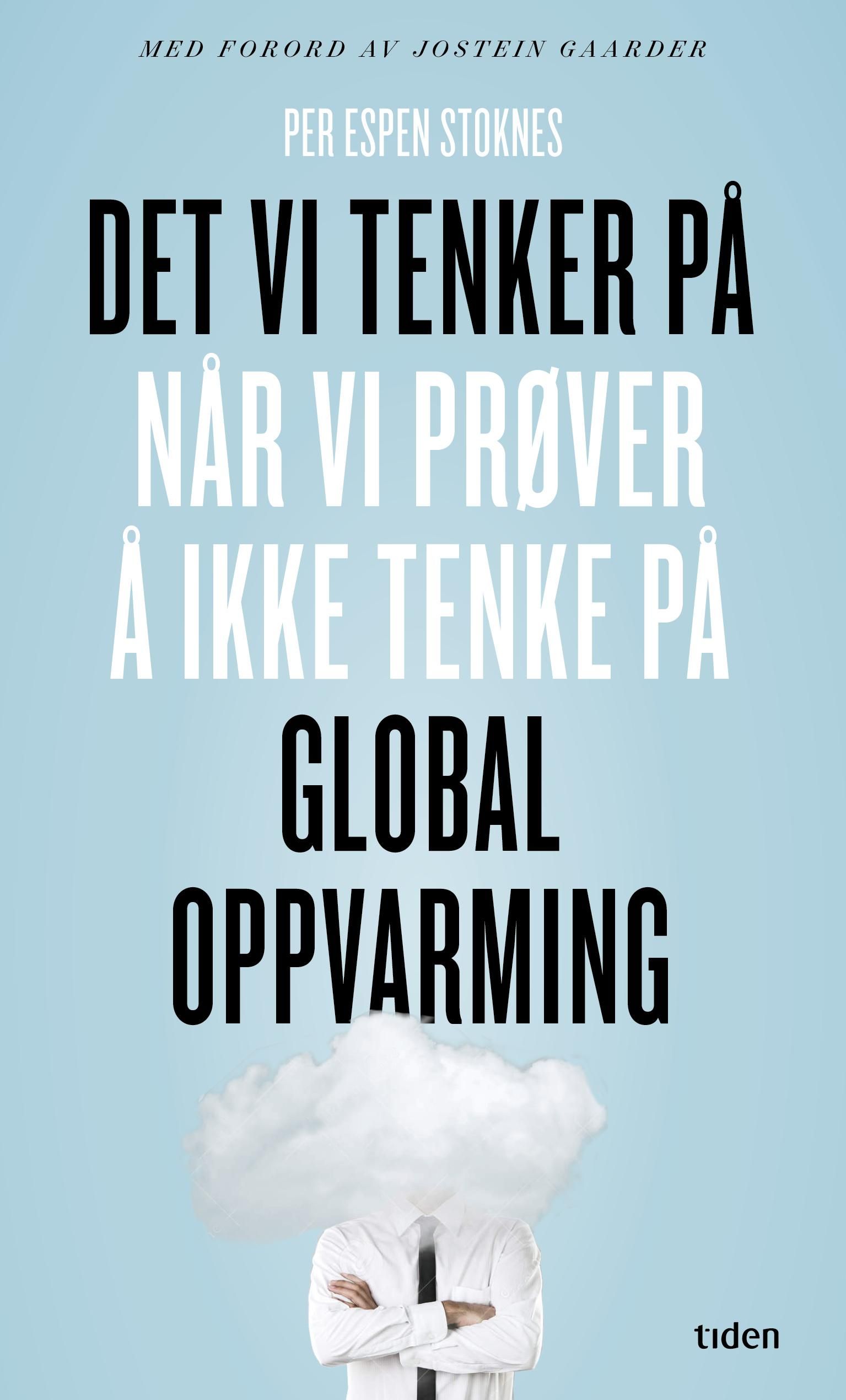 "Det vi tenker på når vi prøver å ikke tenke på global oppvarming" av Per Espen Stoknes