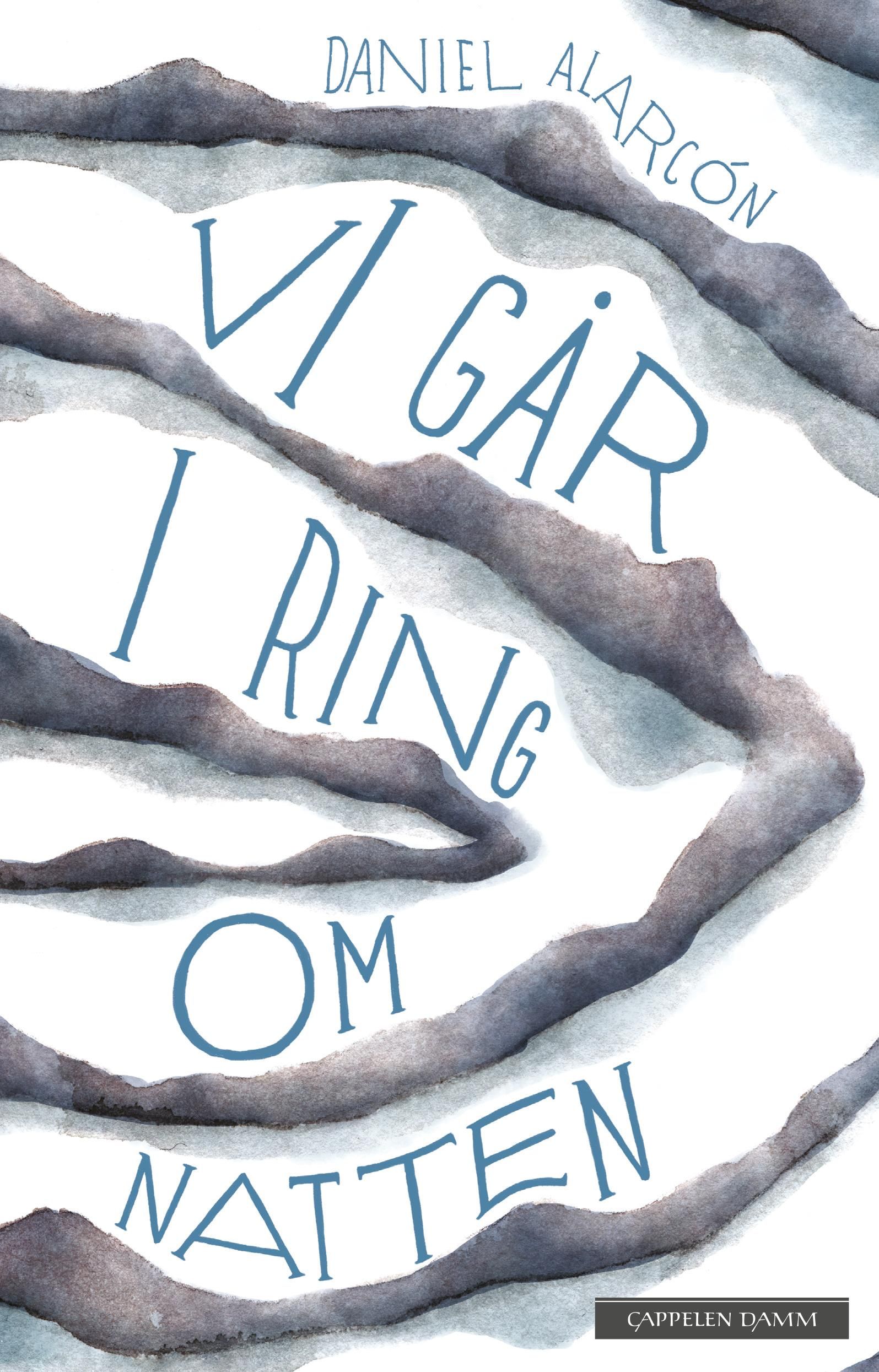 "Vi går i ring om natten" av Daniel Alarcón