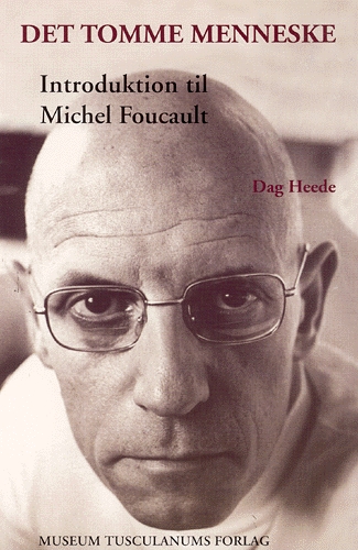 "Det tomme menneske - Introduktion til Michel Foucault" av Dag Heede