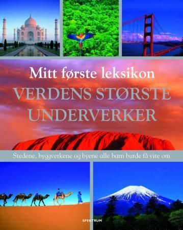 "Verdens største underverker - stedene, byggverkene og byene alle barn burde få vite om" av Robert Hamilton