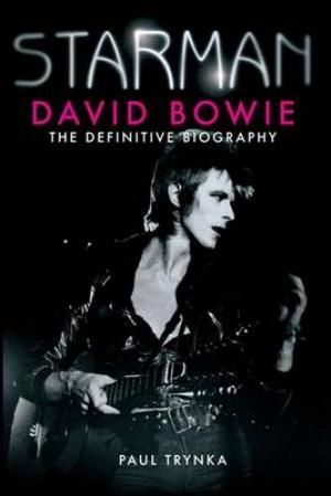 "Starman - David Bowie" av Paul Trynka