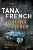 "Faithful place" av Tana French