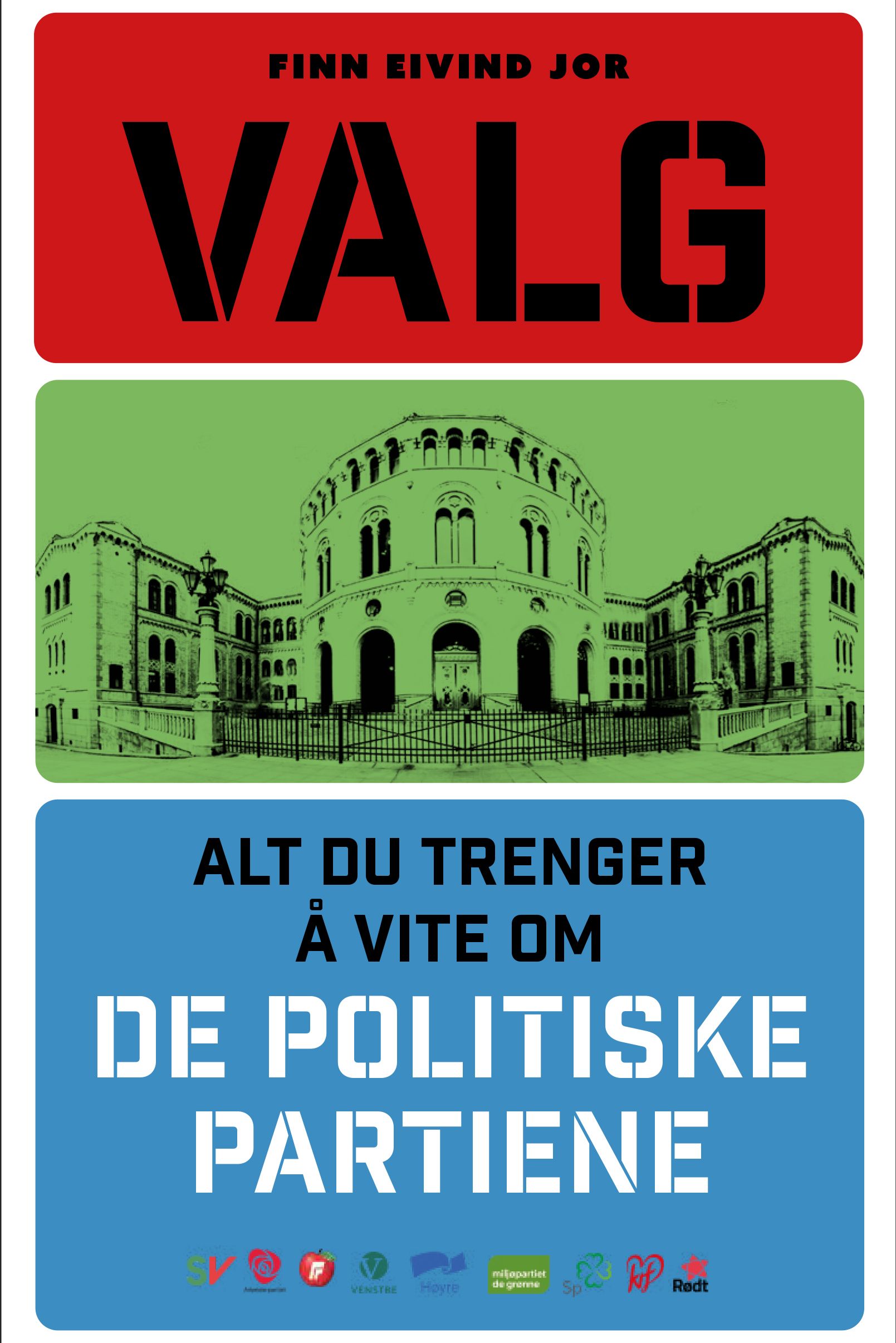 "Valg - alt du trenger å vite om de politiske partiene" av Finn Eivind Jor