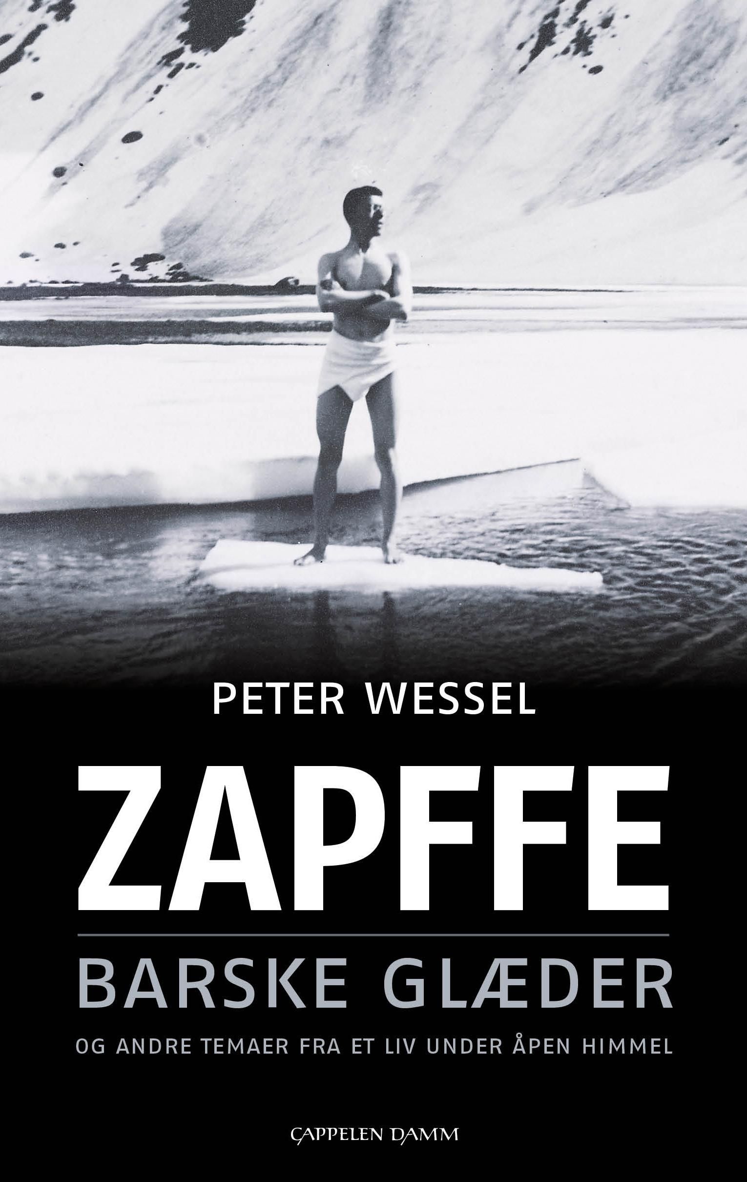 "Barske glæder - og andre temaer fra et liv under åpen himmel" av Peter Wessel Zapffe