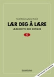 "Lær deg å lære 5 - lærarhefte med kopiark på nynorsk" av Harald Båsland
