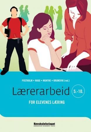 "Lærerarbeid for elevenes læring 5-10" av May Britt Postholm