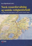 "Norsk ressursforvaltning og samiske rettighetsforhold - om statlig styring, allmenningens tragedie og lokale sedvaner i Sápmi" av Ivar Bjørklund
