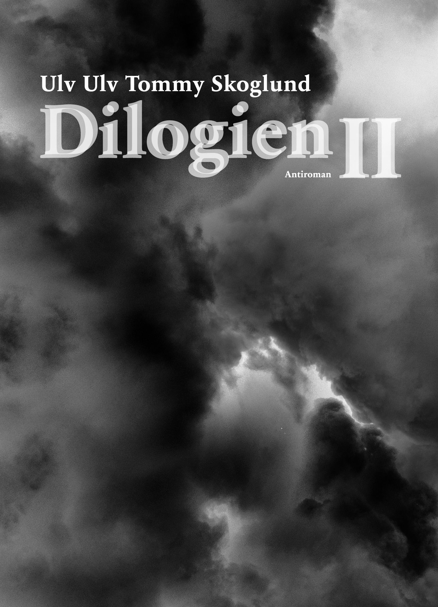 "Dilogien II" av Ulv Ulv Tommy Skoglund