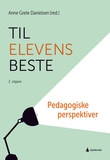 "Til elevens beste - pedagogiske perspektiver" av Anne Grete Danielsen