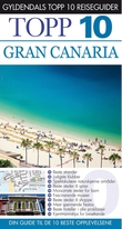 "Gran Canaria - topp 10 : din guide til de 10 beste opplevelsene" av Lucy Corne