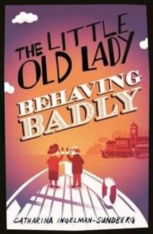 "The little old lady behaving badly" av Catharina Ingelman-Sundberg
